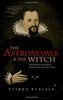 The Astronomer and the Witch: Johannes Kepler's Fight for his Mother