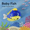 Huang, Y: Baby Fish: Finger Puppet Book (Little Finger Puppet Board Books)