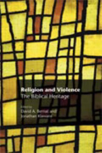 Religion and Violence: The Biblical Heritage (Recent Research in Biblical Studies)