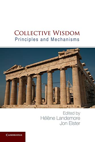 Helene Landemore Collective Wisdom, Principles And Mechanisms