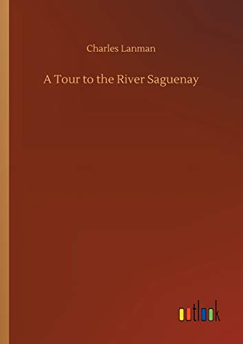 A Tour to the River Saguenay
