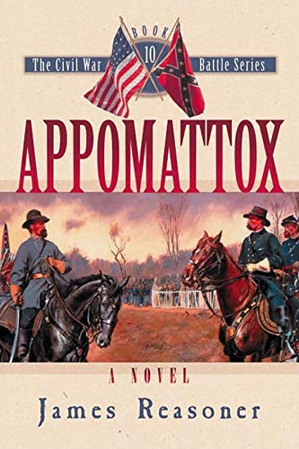 Appomattox: A Novel (Civil War Battle, 10)