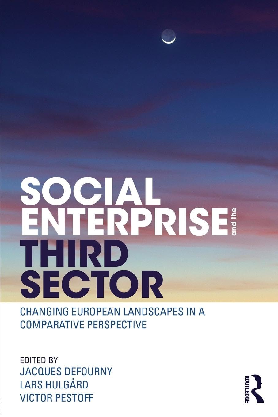 Social Enterprise and the Third Sector: Changing European Landscapes in a Comparative Perspective