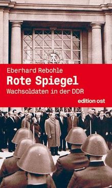 Rote Spiegel: Wachsoldaten in der DDR