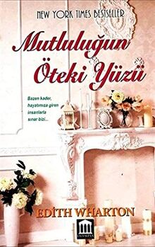 Mutlulu?un Öteki Yüzü [Paperback] Edith Wharton