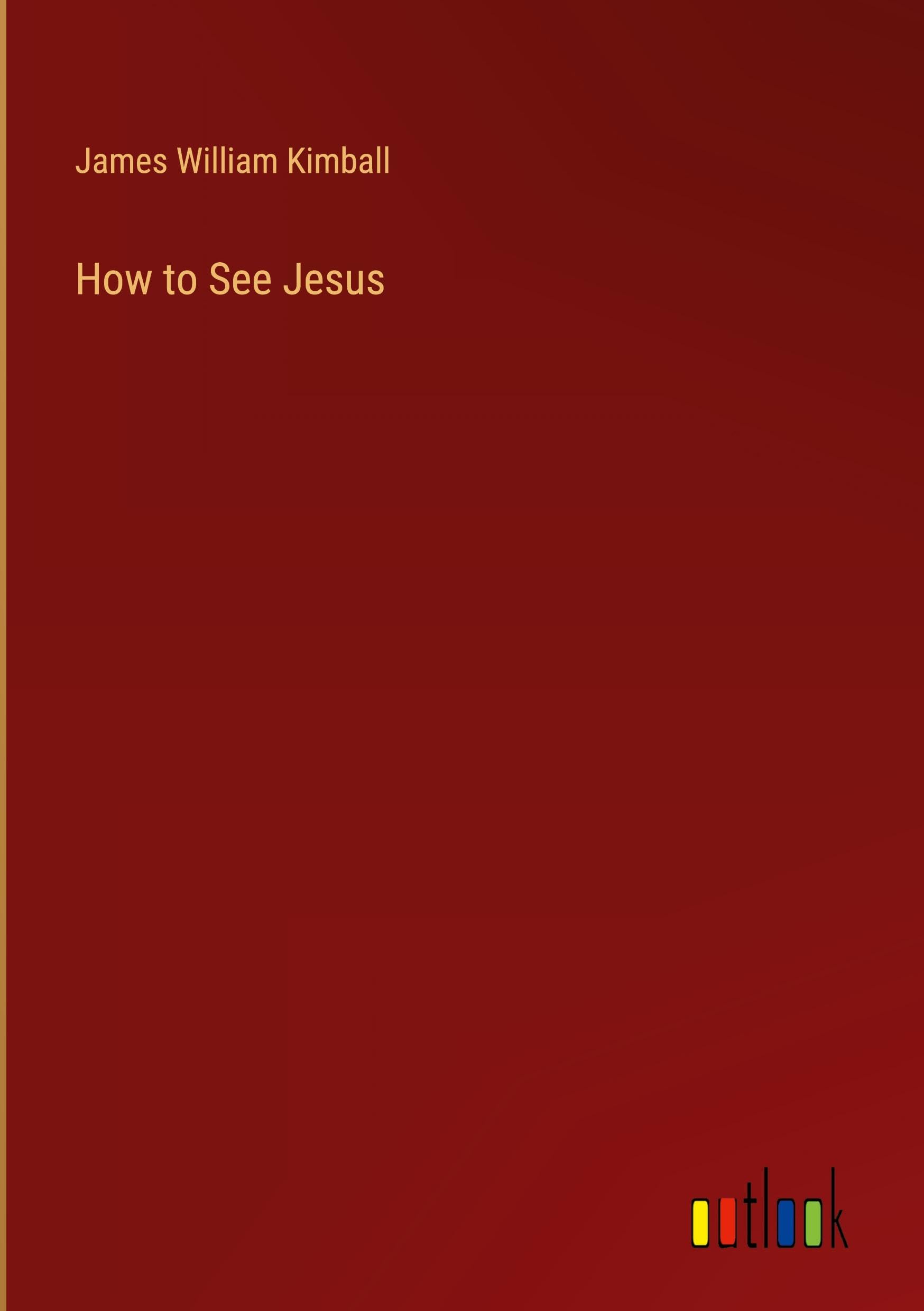 How to See Jesus