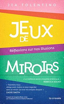 Jeux de miroirs : réflexions sur nos illusions