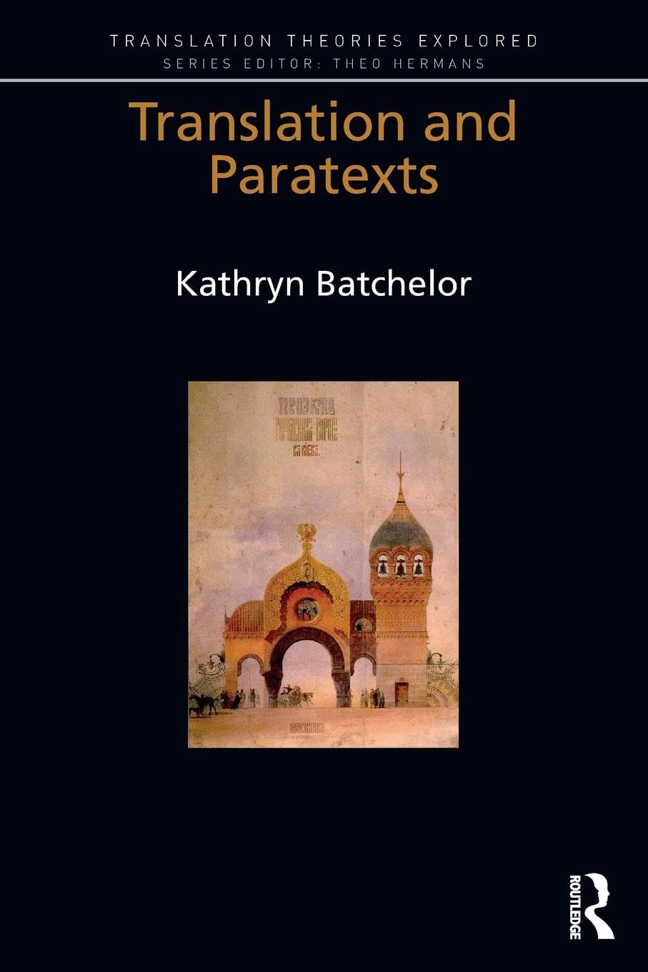 Translation and Paratexts (Translation Theories Explored)