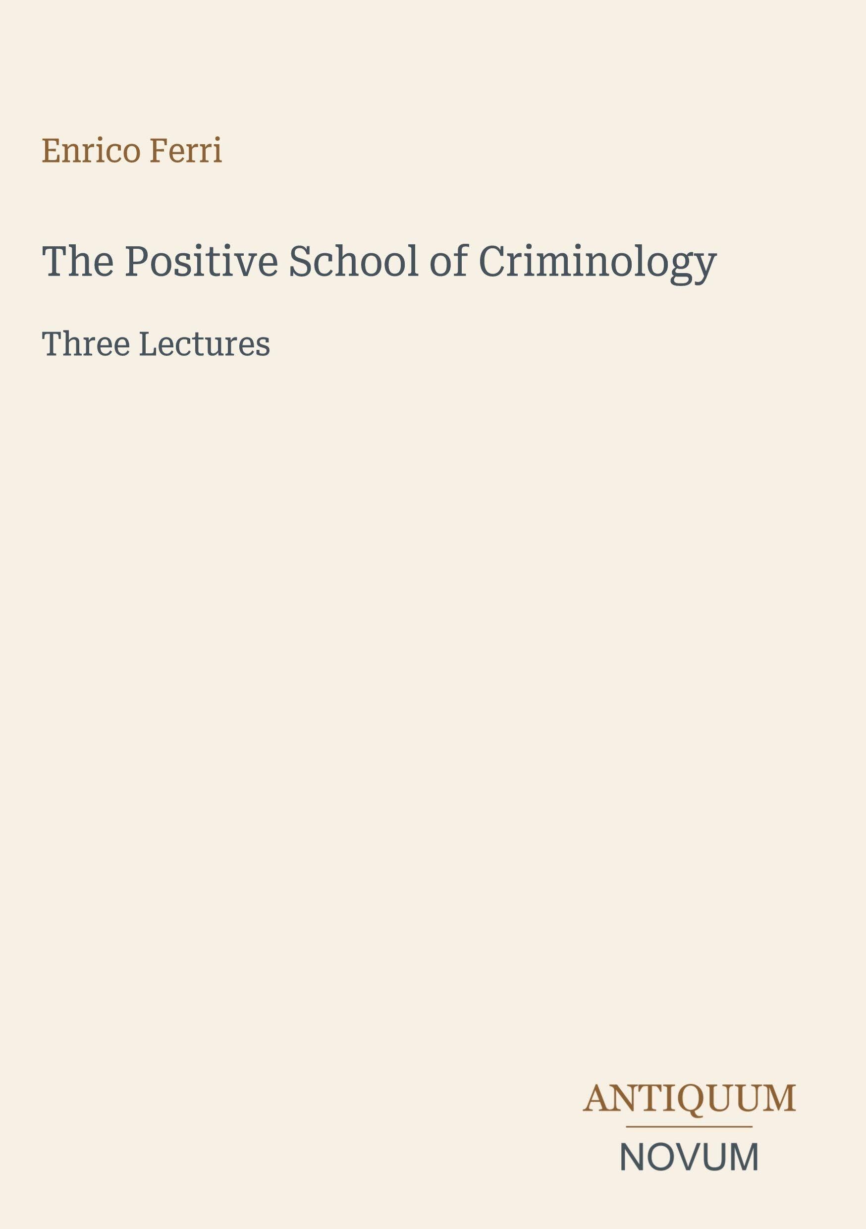 The Positive School of Criminology