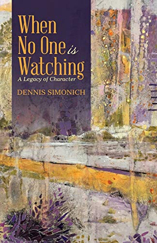 When No One is Watching: A Legacy of Character