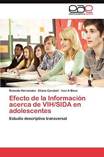 Efecto de la Información acerca de VIH/SIDA en adolescentes: Estudio descriptivo transversal