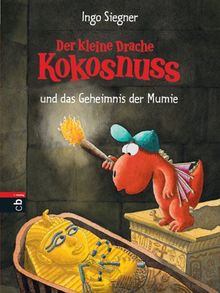 Der kleine Drache Kokosnuss und das Geheimnis der Mumie: Band 13