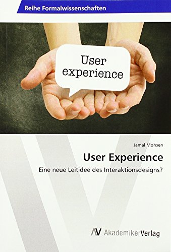 User Experience: Eine neue Leitidee des Interaktionsdesigns?