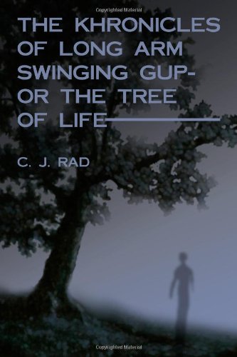 The Khronicles of Long Arm Swinging Gup- or the Tree Of Life