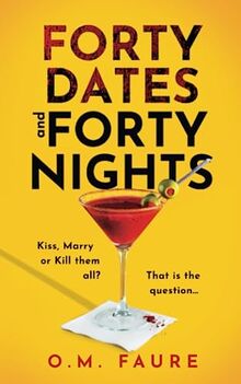 Forty Dates and Forty Nights: Book 1 - Lily Blackwell series: Book 1 in the Lily Blackwell series