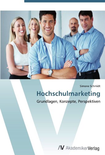 Hochschulmarketing: Grundlagen, Konzepte, Perspektiven
