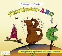 Professor Jecks Tierlieder-ABC: Singend & spielend das ABC lernen