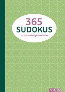 365 Sudokus in 3 Schwierigkeitsstufen: Schön gestaltet und mit farbigen Innenseiten - DIE Geschenkidee für Sudoku-Fans