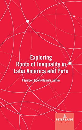 Exploring Roots of Inequality in Latin America and Peru