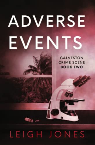 Adverse Events (Galveston Crime Scene, Band 2)