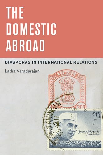 The Domestic Abroad: Diasporas In International Relations