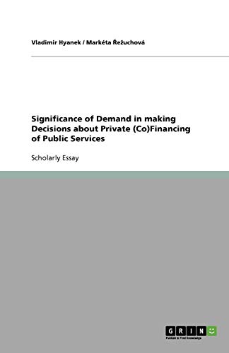 Significance of Demand in making Decisions about Private (Co)Financing of Public Services