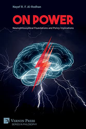 On Power: Neurophilosophical Foundations and Policy Implications (Philosophy)