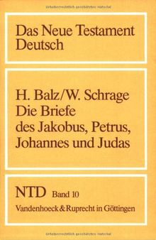 Das Neue Testament Deutsch (NTD), 11 Bde. in 13 Tl.-Bdn., Band 10: Die Katholischen Briefe: Bd. 10