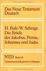 Das Neue Testament Deutsch (NTD), 11 Bde. in 13 Tl.-Bdn., Band 10: Die Katholischen Briefe: Bd. 10