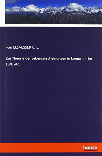 Zur Theorie der Lebenserscheinungen in komprimirter Luft, etc.