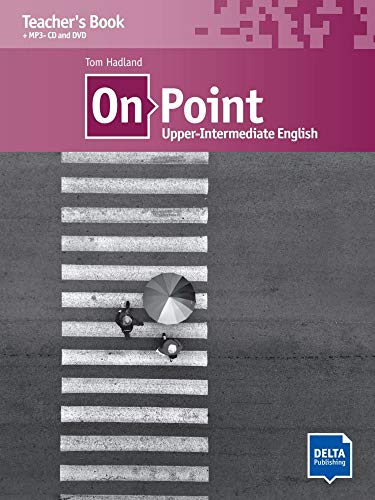 On Point B2: Upper-Intermediate English. Teacher's Book + MP3-CD + DVD