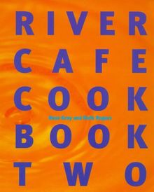 River Cafe Cook Book 2