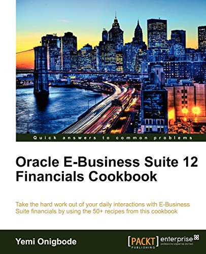 Oracle E-Business Suite 12 Financials Cookbook (English Edition)