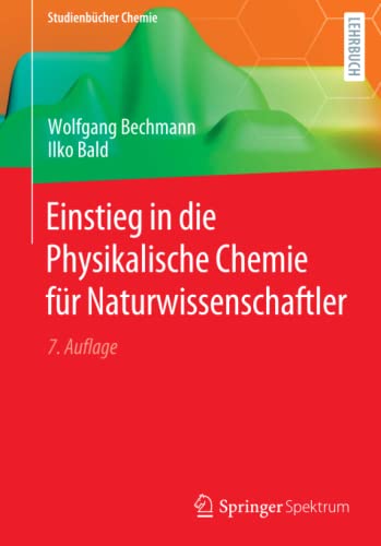 Einstieg in die Physikalische Chemie für Naturwissenschaftler (Studienbücher Chemie)