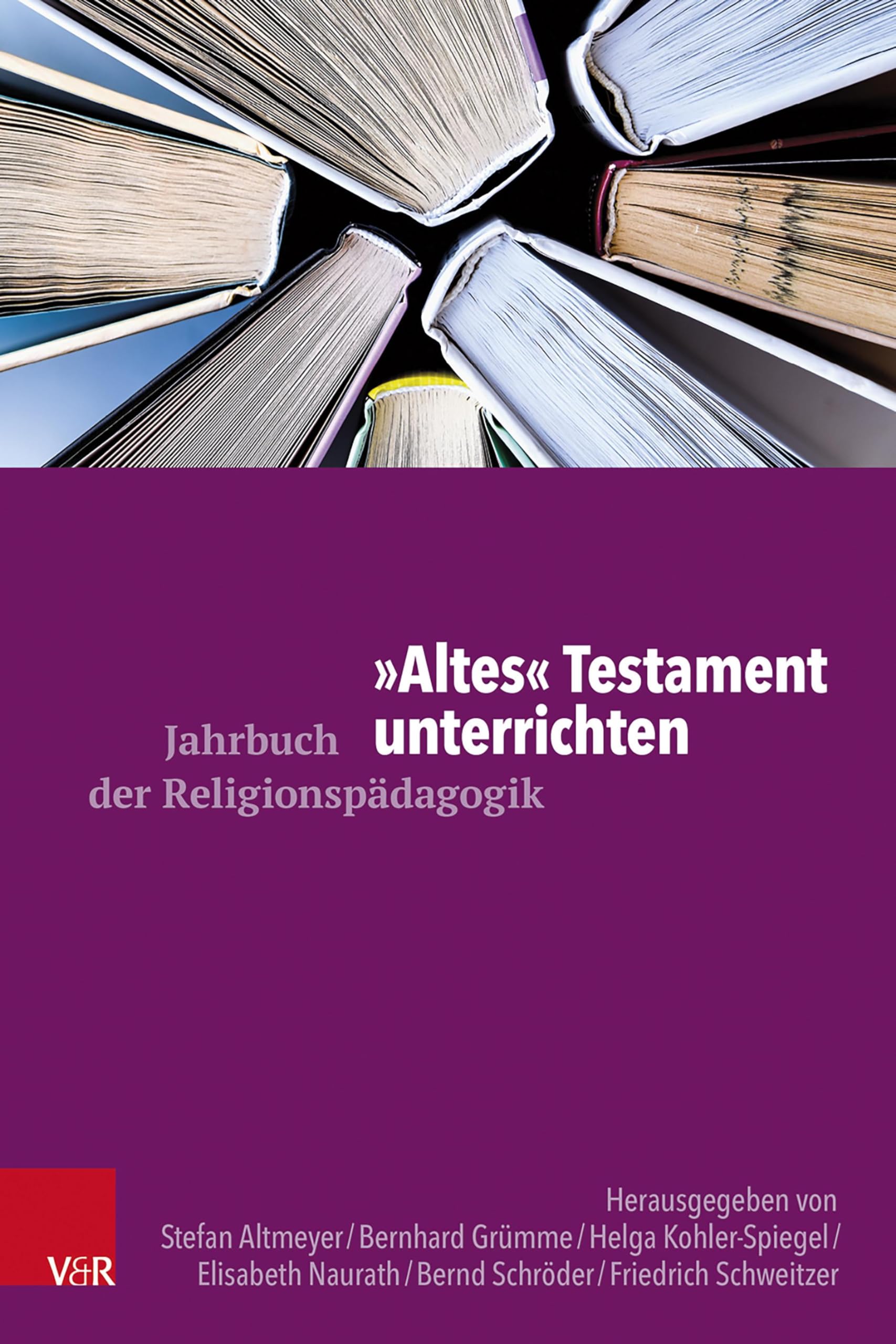 Altes Testament unterrichten (Jahrbuch der Religionspädagogik (JRP))