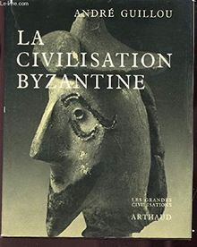 La civilisation byzantine