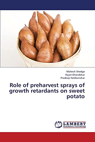 Role of preharvest sprays of growth retardants on sweet potato