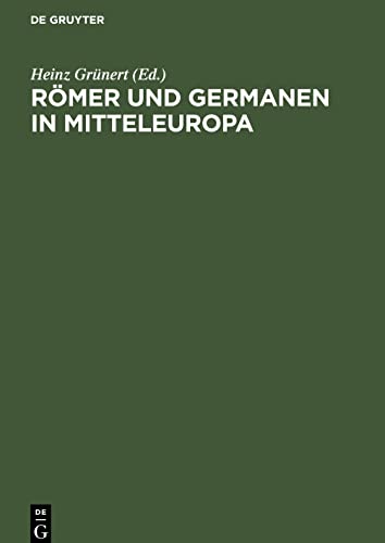 Römer und Germanen in Mitteleuropa: VI. Zentrale Tagung der Fachgruppe Ur- und Frühgeschichte der Historiker-Gesellschaft der DDR, vom 11.-13. Mai 1971 in Berlin