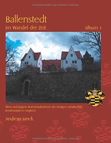Ballenstedt im Wandel der Zeit: Album 1