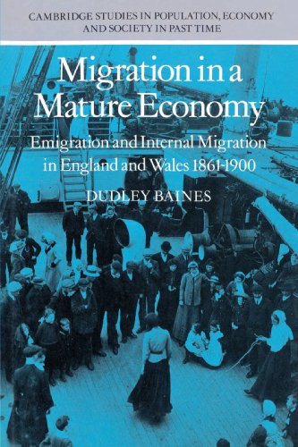 Migration in a Mature Economy: Emigration and Internal Migration in England and Wales 1861-1900 (Cambridge Studies in Population, Economy and Society in Past Time, Band 3)