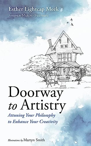 Doorway to Artistry: Attuning Your Philosophy to Enhance Your Creativity