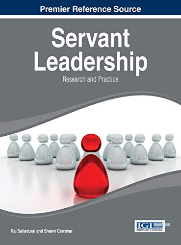 Servant Leadership: Research and Practice (Advances in Human Resources Management and Organizational Development)