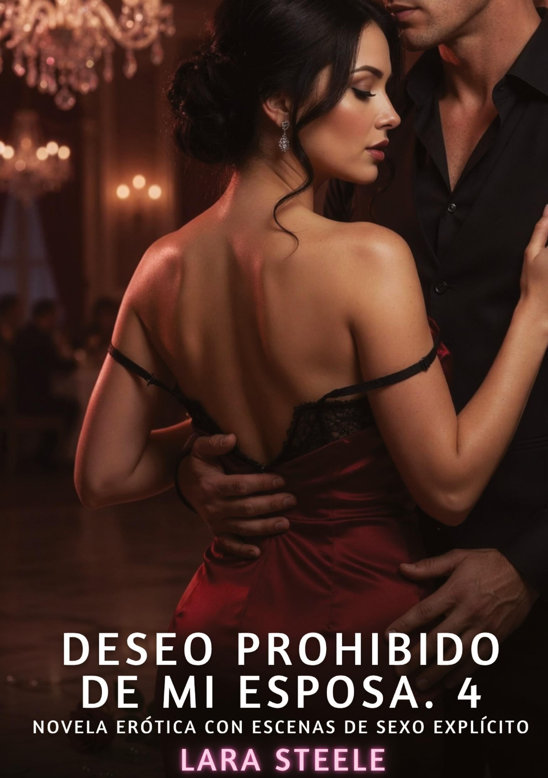 Deseo Prohibido de Mi Esposa. 4
