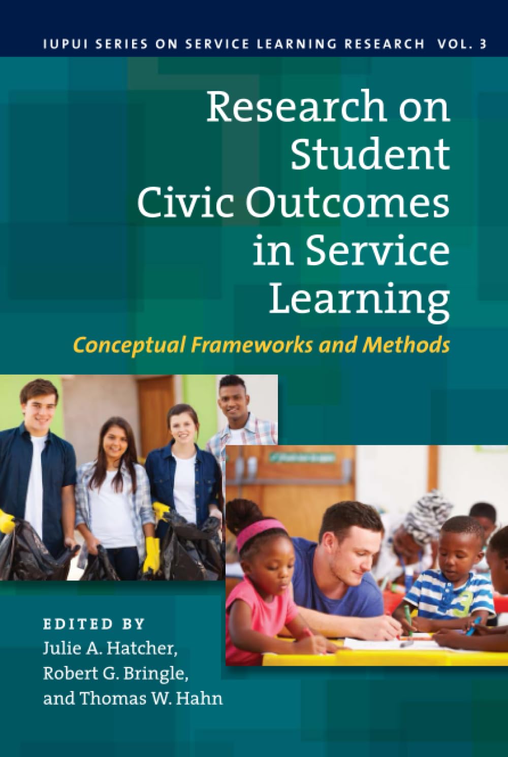 Research on Student Civic Outcomes in Service Learning: Conceptual Frameworks and Methods (IUPUI Series on Service Learning Research, 3, Band 3)