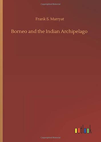 Borneo and the Indian Archipelago