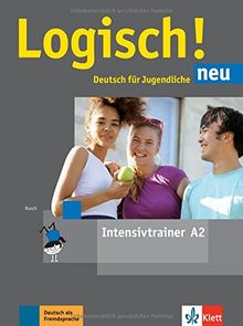 Logisch! neu A2: Deutsch für Jugendliche. Intensivtrainer