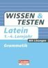 Wissen und Testen Latein 1.-4. Lernjahr. Grammatik: Buch mit Lösungen
