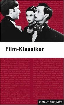 Film-Klassiker: 120 Filme metzler kompakt