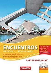 Encuentros - 3. Fremdsprache - Edición 3000: Paso al bachillerato - Schulaufgaben- und Klassenarbeitstrainer: Mit CD und eingelegten Musterlösungen