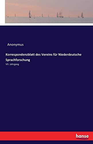 Korrespondenzblatt des Vereins für Niederdeutsche Sprachforschung: VII. Jahrgang